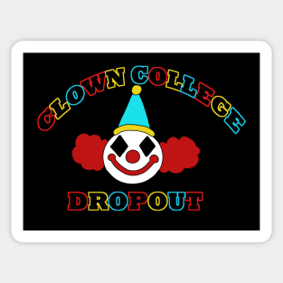 Clown College Dropout Sticker